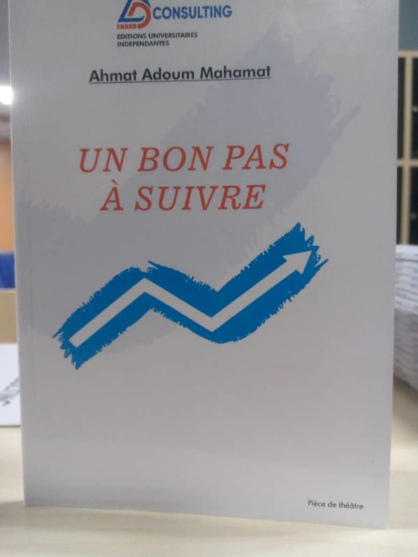 Ahmat Adoum Mahamat présente , «  Un bon pas à suivre »