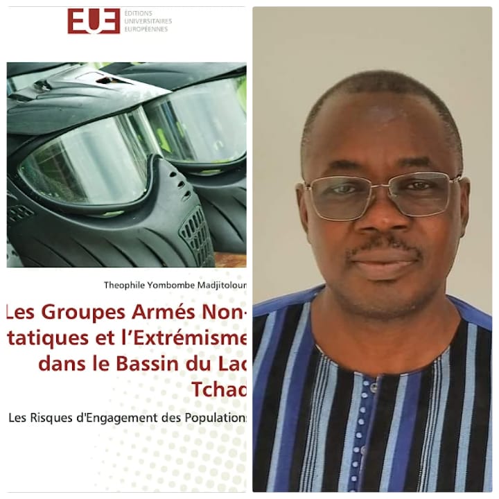 L’homme politique Théophile Yombombe pose les questions essentielles de l’existence des populations riveraines du bassin du Lac Tchad  à travers son livre, « Les groupes armés non-étatiques et l’extrémisme dans le Bassin du Lac Tchad»  1