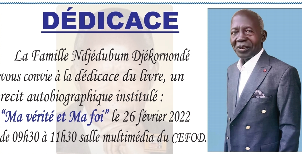 « Ma vérité et ma foi » de Ndjédubum Ndjékornondé sera dédicacé le 26 février au Cefod 1