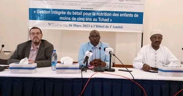 La Fao lance le projet ‘’ Gestion intégrée du bétail pour la nutrition des enfants de moins de cinq ans au Tchad ‘’